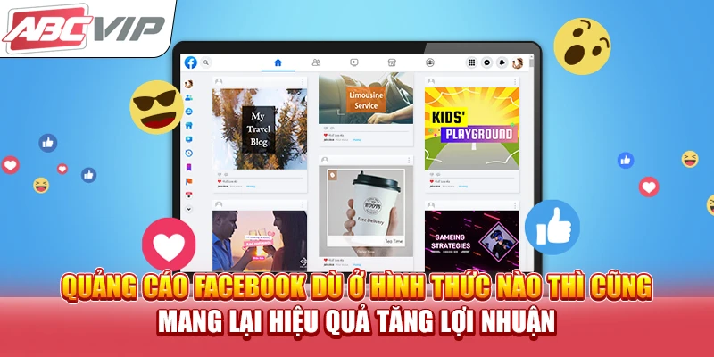 Quảng cáo Facebook dù ở hình thức nào thì cũng mang lại hiệu quả tăng lợi nhuận